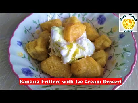 Banana Fritters with Ice Cream Dessert, Episode -139