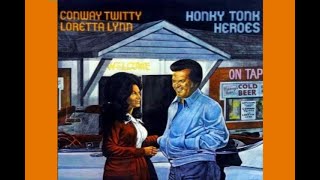 Conway Twitty &amp; Loretta Lynn - You’re The Reason Our Kids Are Ugly