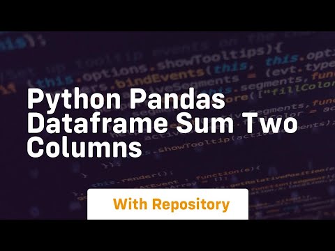 Python Pandas Dataframe Sum Two Columns