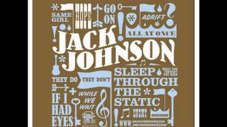 Jack Johnson- They Do, They Don&#39;t w/Lyrics
