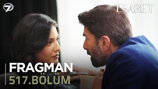 Esaret Dizisi 517. Bölüm Fragmanı (19 Mayıs Pazartesi) @kanal7