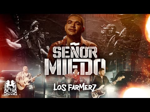Los Farmerz - Señor Miedo [Official Video]