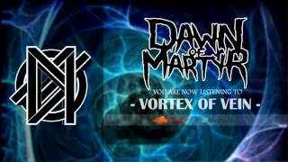 Vortex of Vein - DAWN OF MARTYR  &quot;1st single&quot;