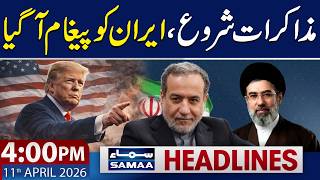 US–Iran Talks Begin in Islamabad | 4 PM News Headlines | 11 April 2026 | SAMAA TV