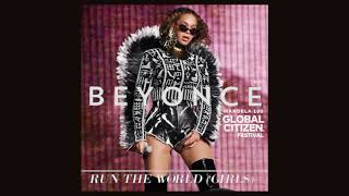 Beyoncé - Run The World (Girls) - 2018 Global Citizen Festival Studio Remix [Info In Description]