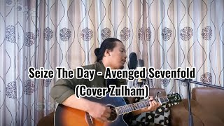 Download lagu Seize The Day - Avenged Sevenfold (Cover Zulham) mp3 Download lagu Seize The Day - Avenged Sevenfold (Cover Zulham) mp3
