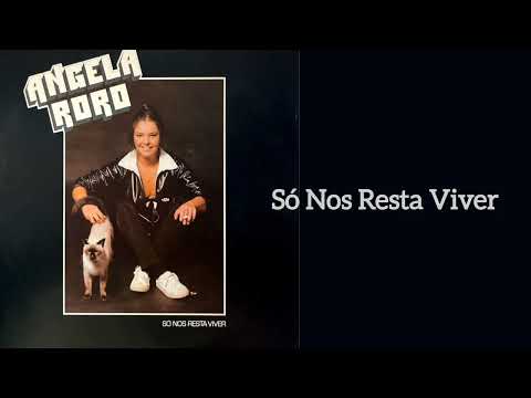 Só Nos Resta Viver - Angela Ro Ro