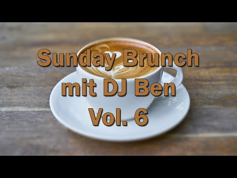 DJ Ben - Sunday Brunch Vol. 6  ☕ Butterbrezg & music in the mix 💥 LIVE from Augsburg