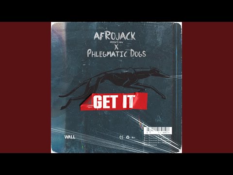 Get It (AFROJACK Presents NLW)