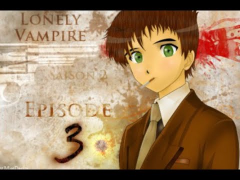 Lonely vampire III Saison II