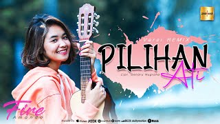 Download lagu Fire Amanda - Pilihan Ati mp3
