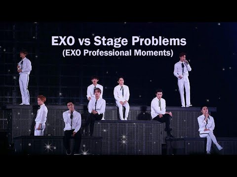 EXO vs Stage Problems (EXO Professional Moments)