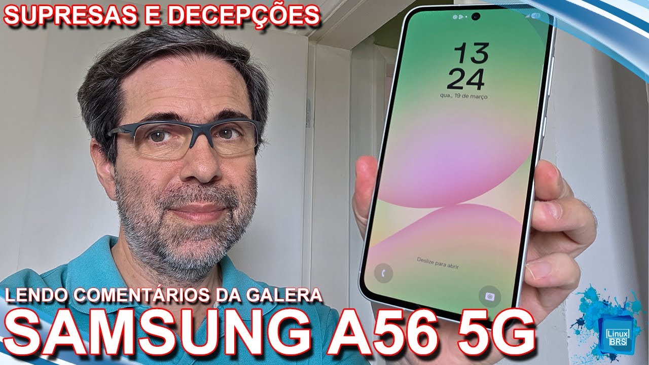 SAMSUNG A56 5G - SURPRESAS E DECEPÇÕES - LENDO COMENTÁRIOS DA GALERA