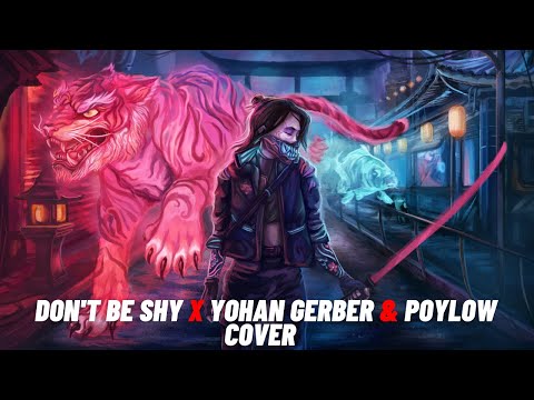 Don't Be Shy x Yohan Gerber & Poylow Cover