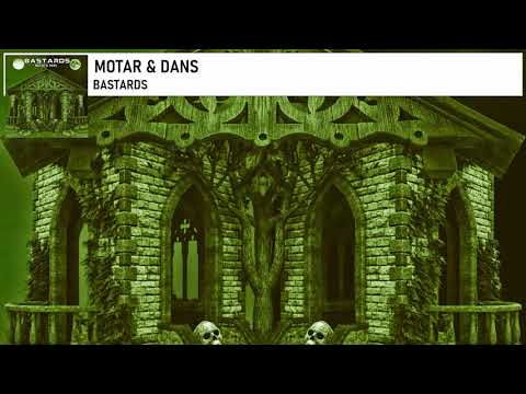 MOTAR & DANS - BASTARDS