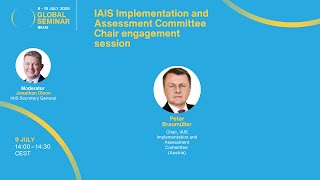 IAIS Global Seminar 2025 - Implementation and Assessment Committee Chair engagement session
