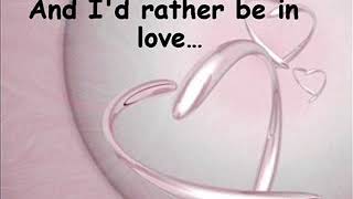 Lyrics/Letra of Id Rather Be In Love by Michelle Branch