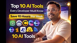 Top 10 AI Tools Every Developer Must Know in 2026 (Save 10+ Hours/Week) | Claude Code | ChatGPT