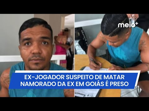 Ex-jogador suspeito de matar namorado da ex em Goiás é preso na zona Leste de Teresina | Meio Norte