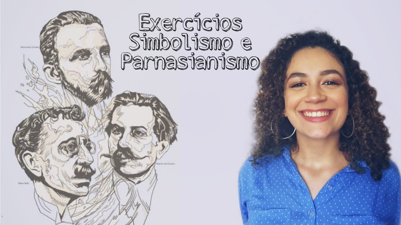 SIMBOLISMO E PARNASIANISMO: RESOLUÇÃO DE EXERCÍCIOS