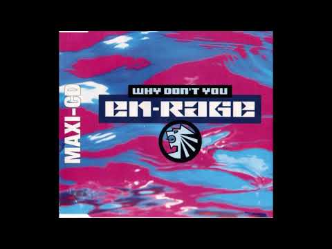 Rage (a.k.a. En-Rage) - Why Don't You (Original Edit) (HQ)