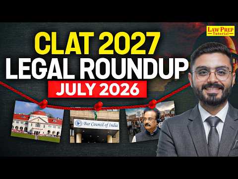 CLAT 2027 Legal Current Affairs | July 2026 One Shot Revision | Supreme Court & Legal Updates