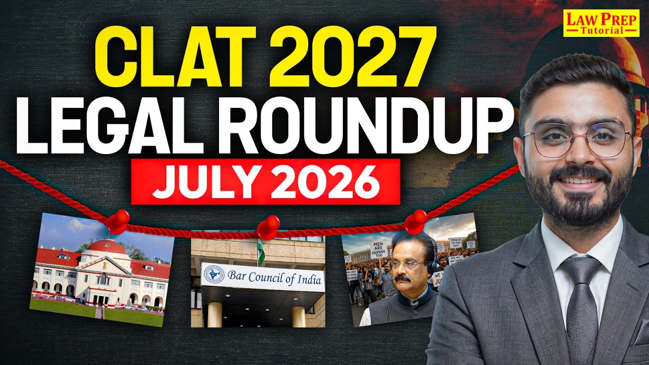 CLAT 2027 Legal Current Affairs | July 2026 One Shot Revision | Supreme Court & Legal Updates