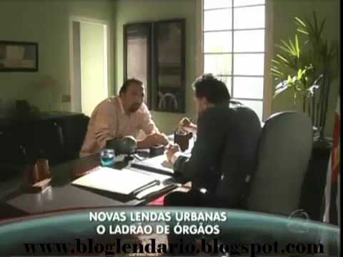 Lendas Urbanas - O Ladrão de Órgãos