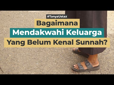 Bagaimana Mendakwahi Keluarga Yang Belum Mengenal Sunnah? | Ustaz Syandri Sya'ban, Lc., M.Ag.