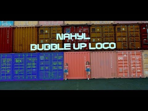 Nahyl Bubble up loco (clip officiel 2019)