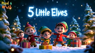 🎄✨ 5 Little Elves – A Fun Nursery Rhyme for Kids! ✨🎄