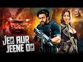 Jeo Aur Jeene Do New 2025 Released South Indian Movie In Hindi Thriller Action South Movie