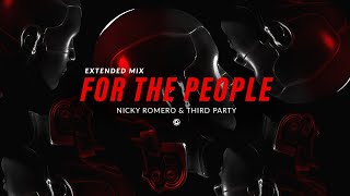 Nicky Romero &amp; Third Party  - For The People (Official Extended Lyric Video)