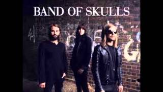 Friends-Band Of Skulls