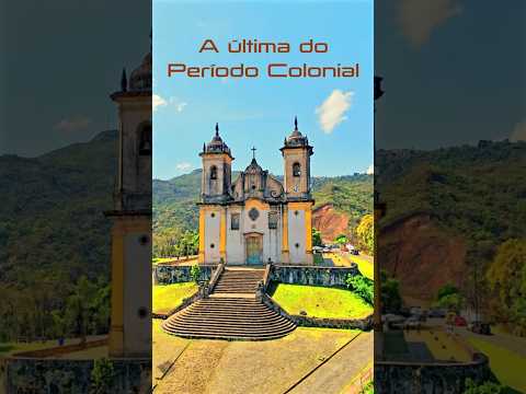 A Última Grande Igreja Colonial do Brasil? | Ouro Preto – MG