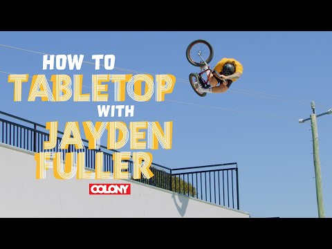 How To Tabletop With Jayden Fuller - Colony BMX
