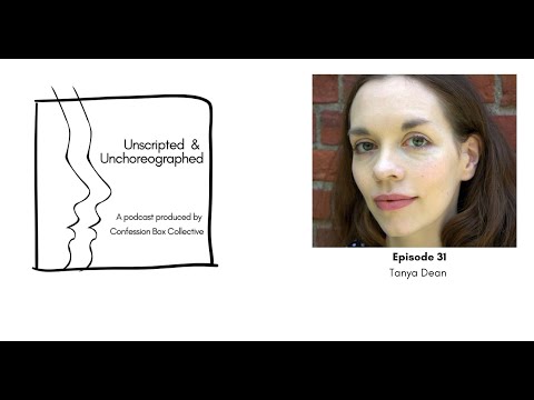 Episode 31: Tanya Dean | Unscripted and Unchoreographed Podcast