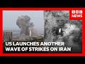 Iran Threatens To Block More Trade Routes As US Launches Fresh Strikes BBC News
