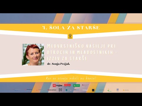 dr. Sonja Pečjak: Medvrstniško nasilje pri otrocih in mladostnikih - izziv za starše