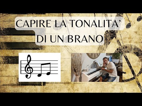 Come capire la tonalità di un brano (nel dettaglio)