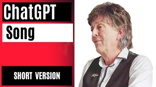 The ChatGPT Song - short version (parody of The Beatles classic,&quot;Let It Be&quot;)