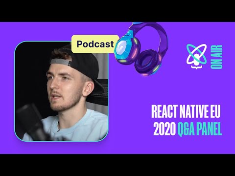 React Native EU 2020 Conference Q&A Panel | React Universe On Air #2