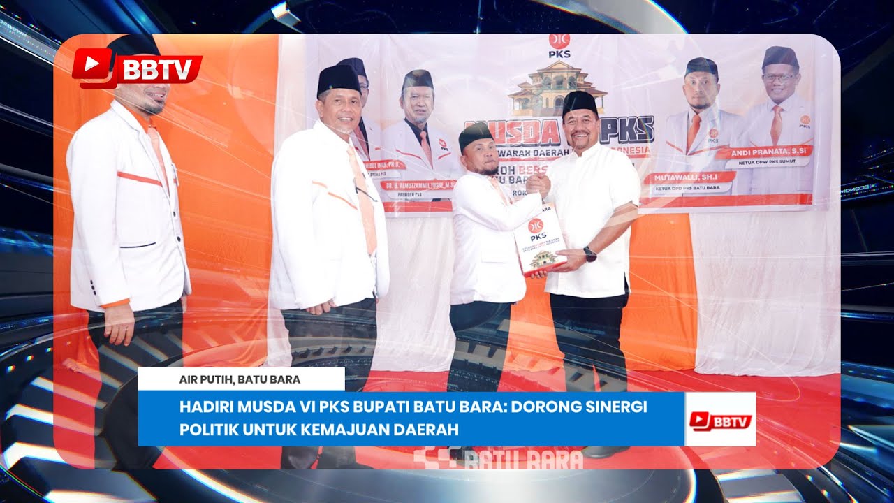 HADIRI MUSDA VI PKS BUPATI BATU BARA: DORONG SINERGI POLITIK UNTUK KEMAJUAN DAERAH