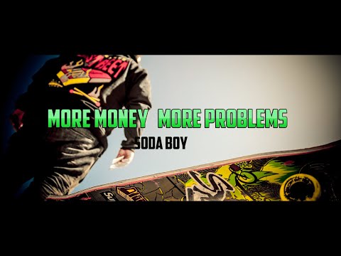 Soda Boy - More Money More Problems (Video Oficial)