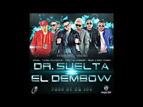 "DR.SUELTA EL DEMBOW" TREBOL CLAN, JUNO, GAONA, GENIO Y BABY JOHNNY, YOUNG HOLLYWOOD ♦NEW 2011♦