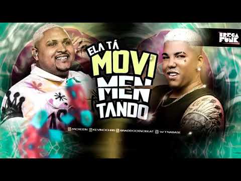 🔵MC REIZIN E KEVIN O CHRIS - E ELA TÁ MOVIMENTADO - REMIX BREGA FUNK