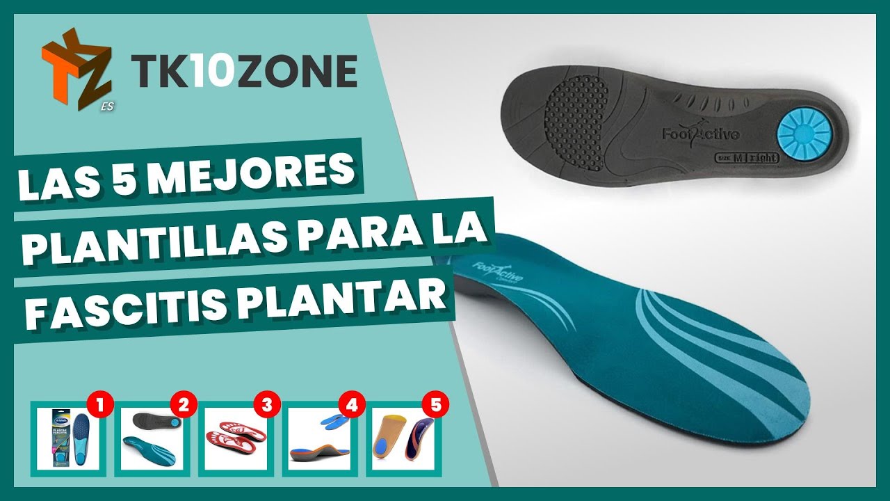 Las 5 mejores plantillas para la fascitis plantar