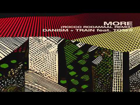 Danism + Train ft Toshi - More (Rocco Rodamaal Extended Deep Remix)