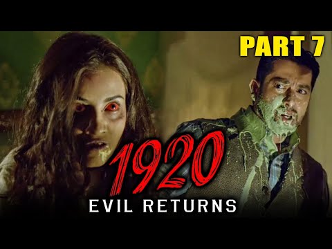 1920: Evil Returns (2012) - Part 7 | Hindi Horror Movie | Aftab Shivdasani, Sharad Kelkar, Tia