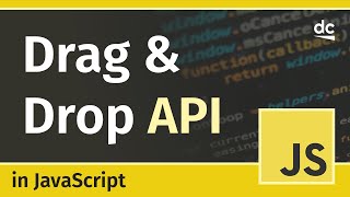 How to use the Drag and Drop API - JavaScript Tutorial